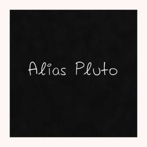 Alias Pluto