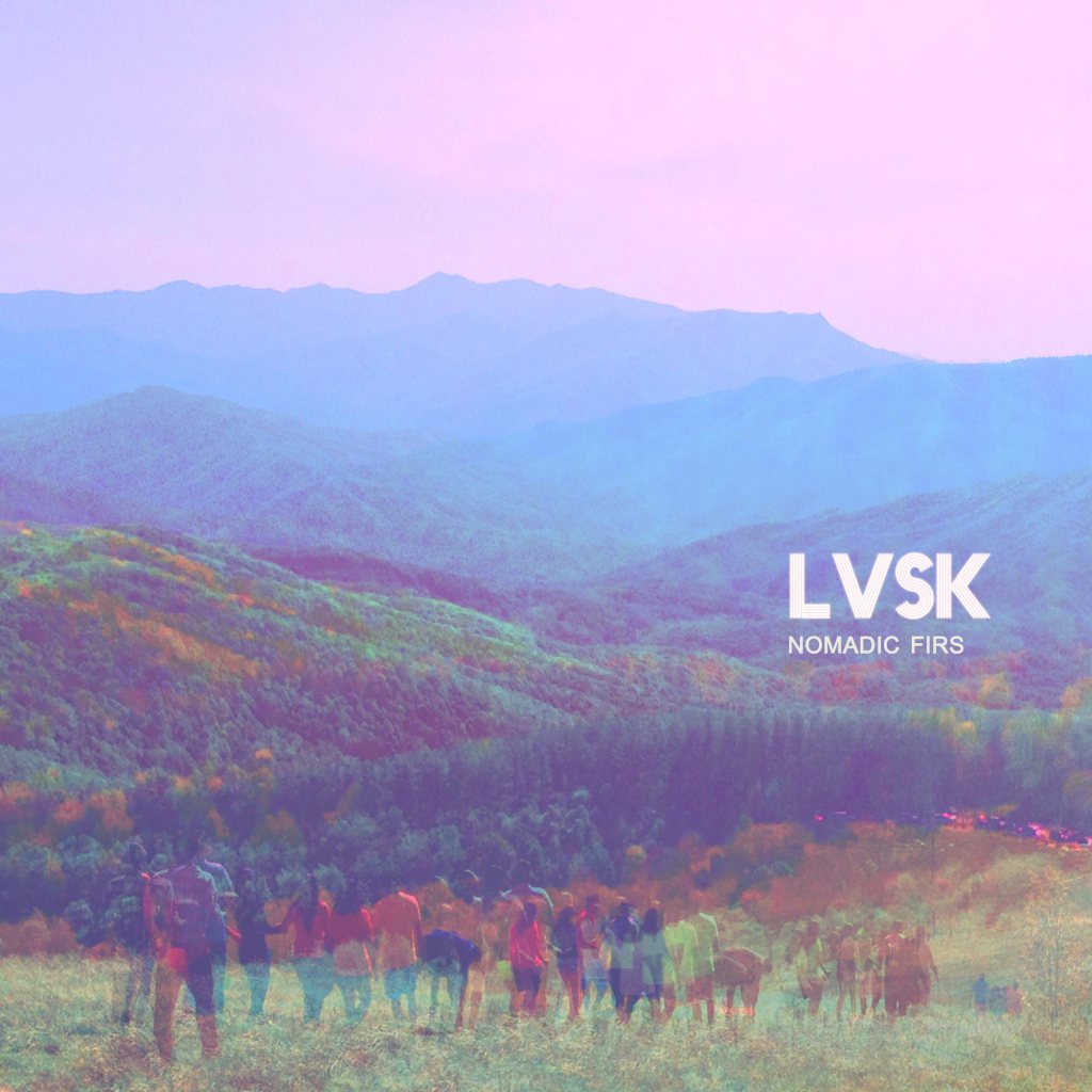 NOMADIC FIRS “LVSK” OUT&nbsp;NOW